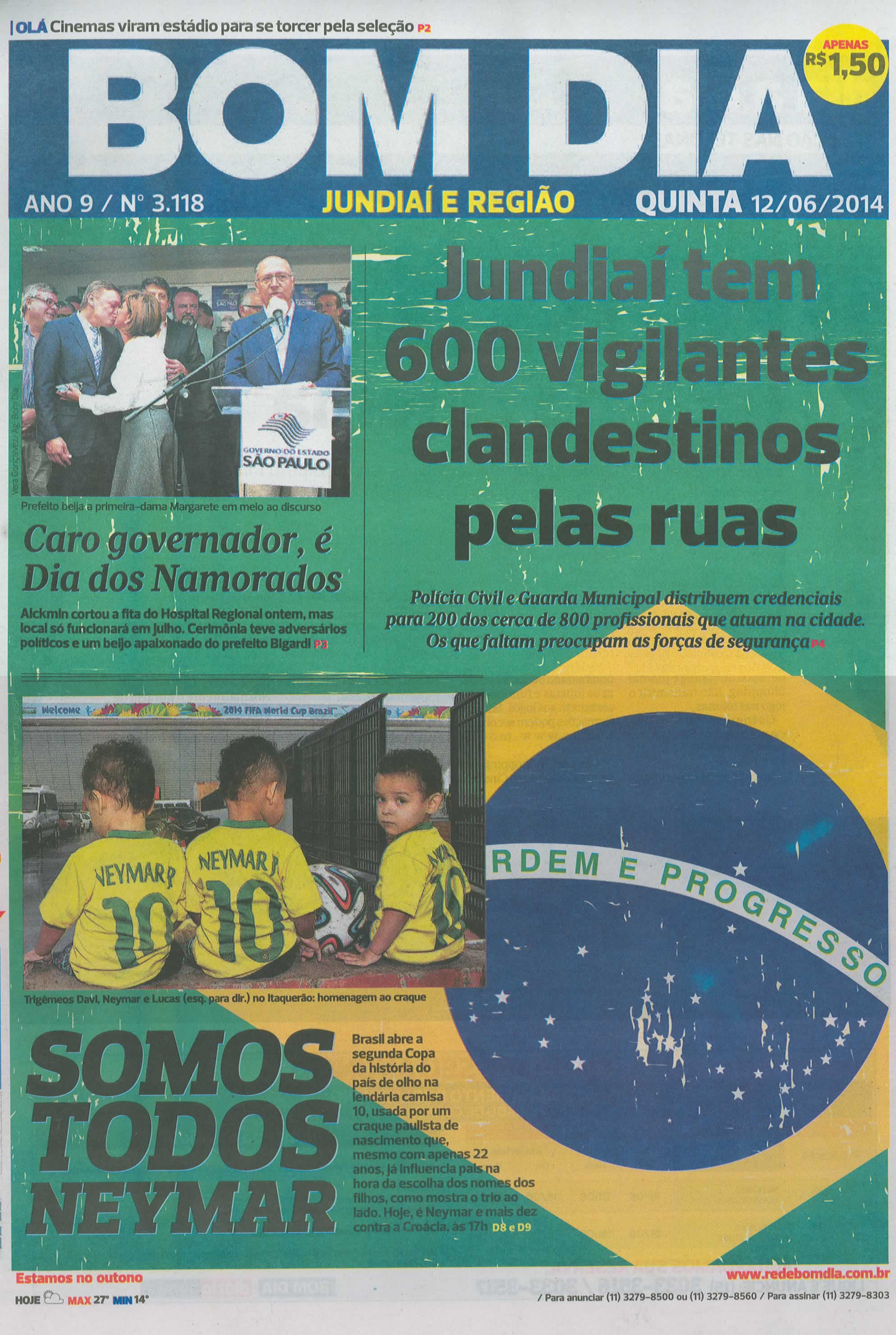 Bom Dia Jundiaí - 12/06/14 - Capa - Jundiaí tem 600 vigilantes clandestinos pelas ruas - Caro governador, é Dia dos namorados -