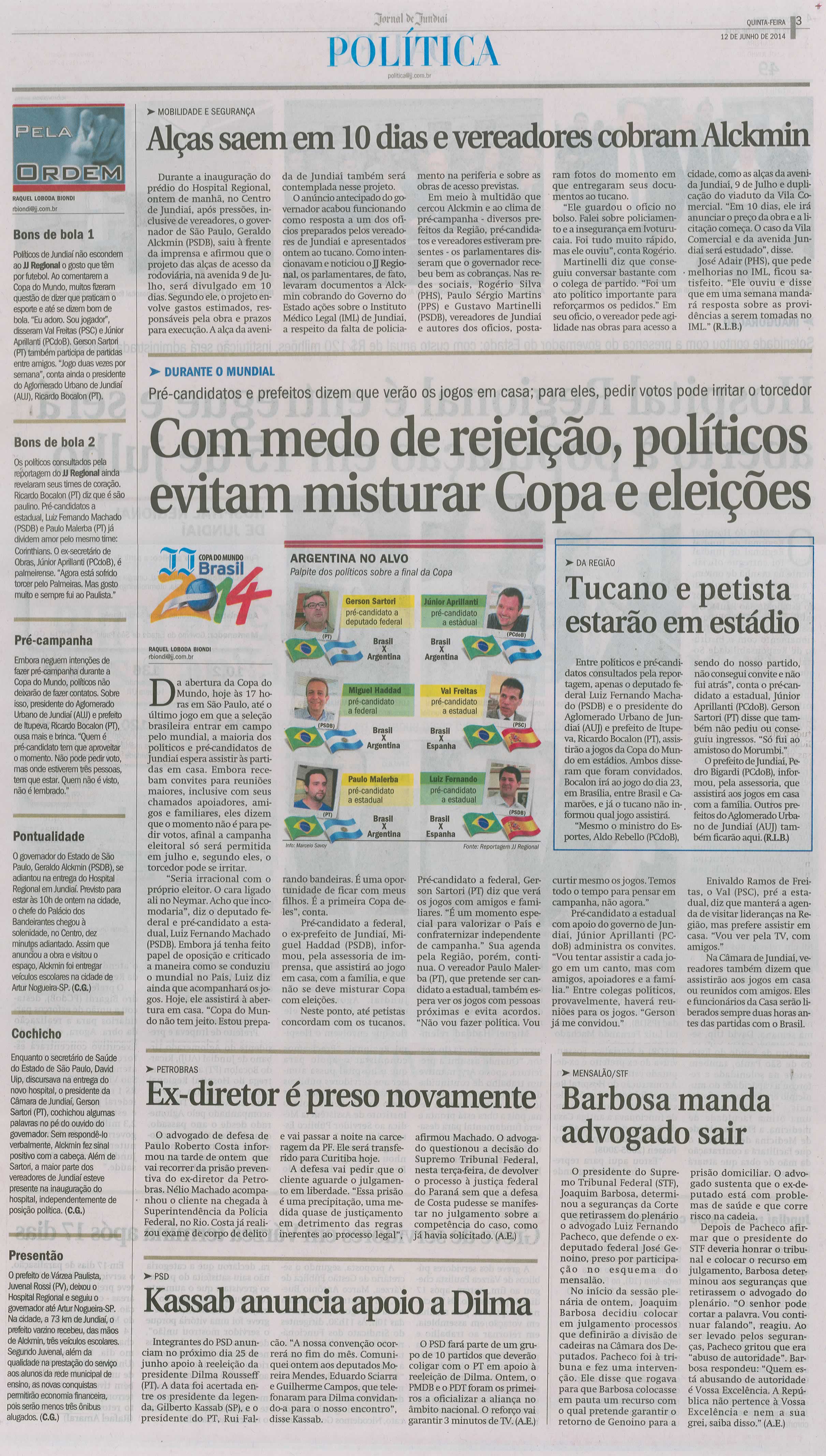 JJ - 12/06/14 - pg 3 - Política - Alças saem em 10 dias e vereadores cobram Alckmin - Com medo de rejeição, políticos evitam misturar copa e eleições - 