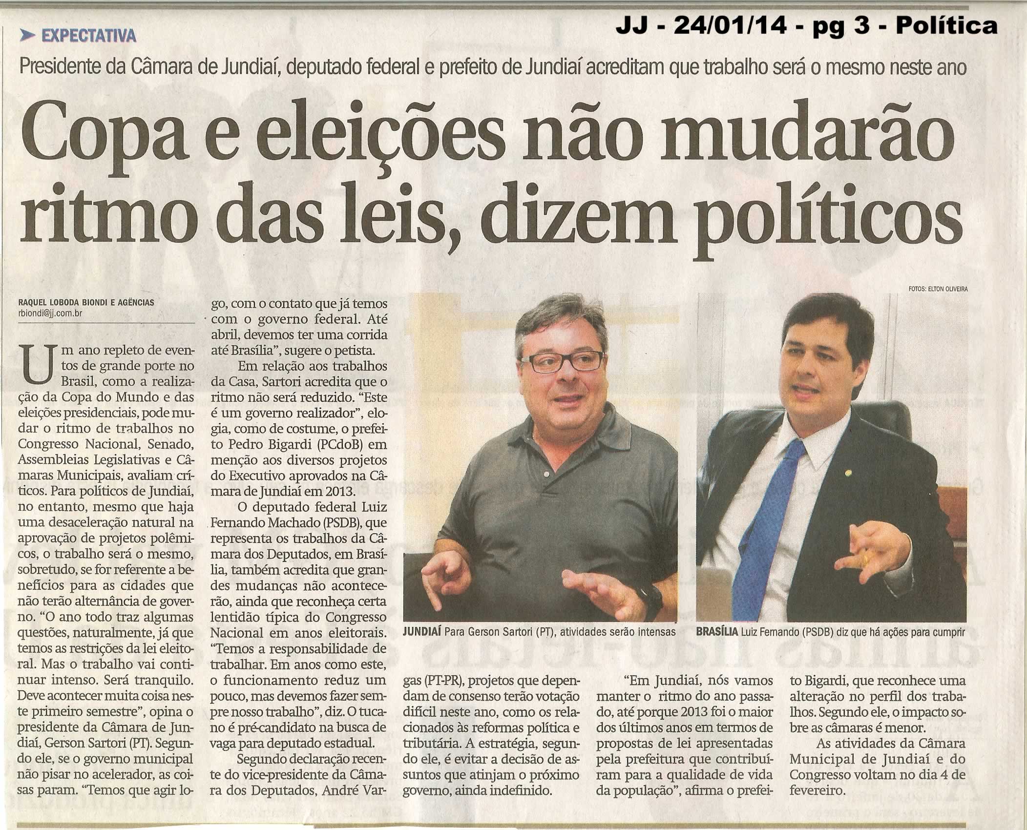 JJ - 24/01/14 - pg 3 - Política - Copa e eleições não mudarão ritmo das leis, dizem políticos -