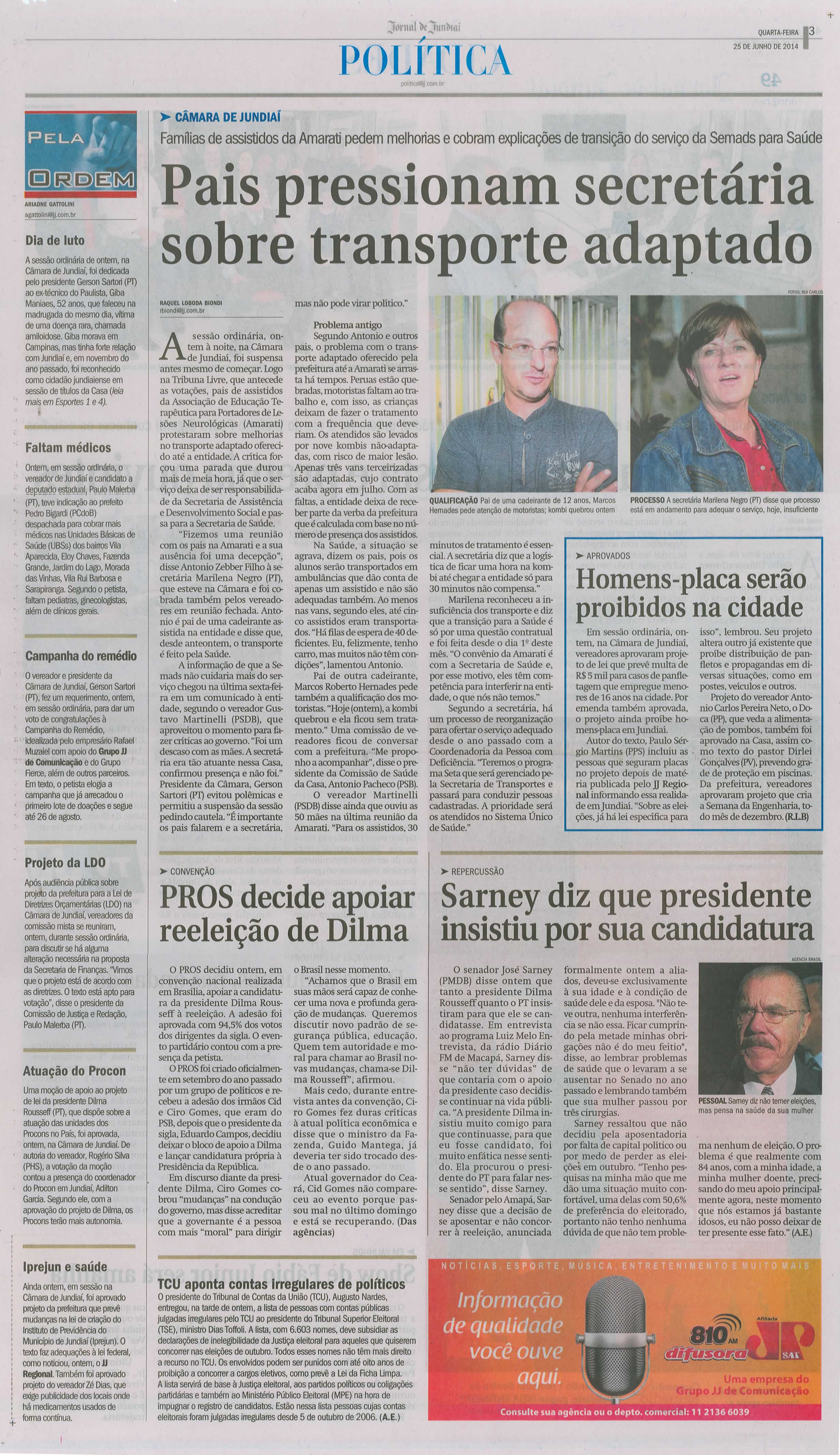 JJ - 25/06/14 - pg 3 - Política - Pais pressionam secretária sobre transporte adaptado -  Homens-placa serão proibidos na cidade -