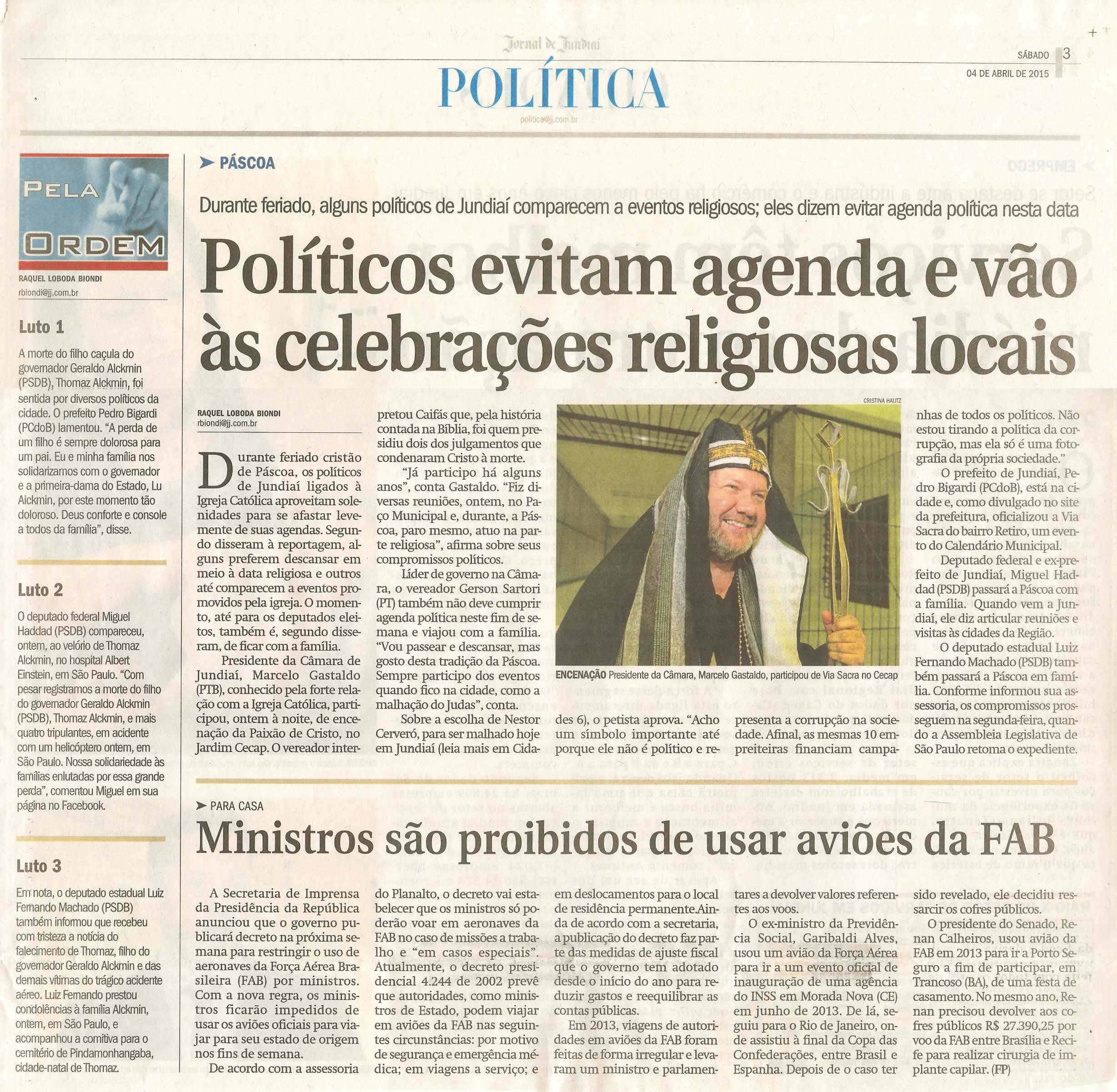 JJ - 04/04/15 - pg 3 - política - Políticos evitam agenda e vão às celebrações religiosas locais - 