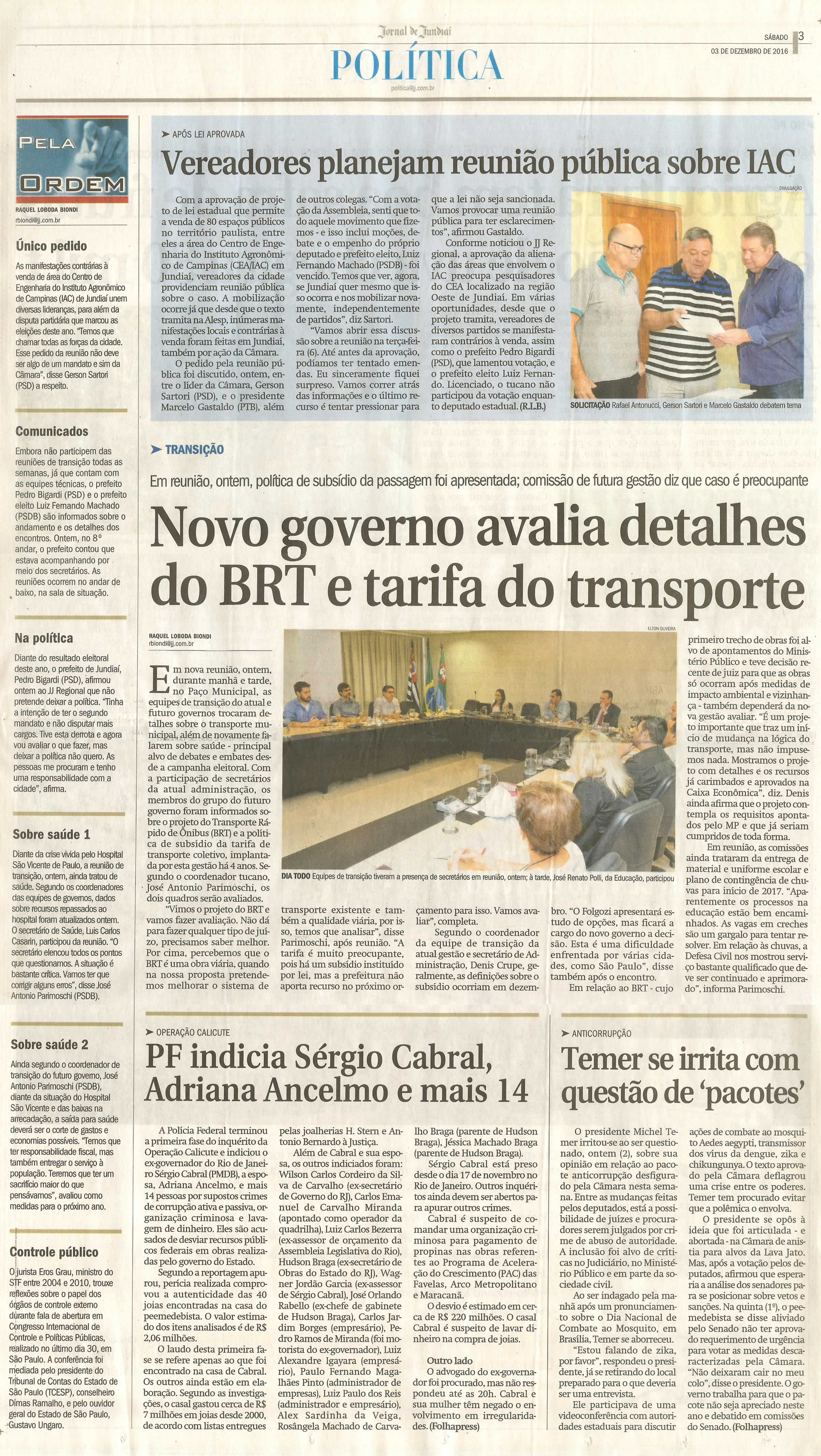 JJ - 03/12/16 - pg 3 - política - Vereadores planejam reunião pública sobre IAC - Novo governo avalia detalhes do BRT e tarifa do transporte -