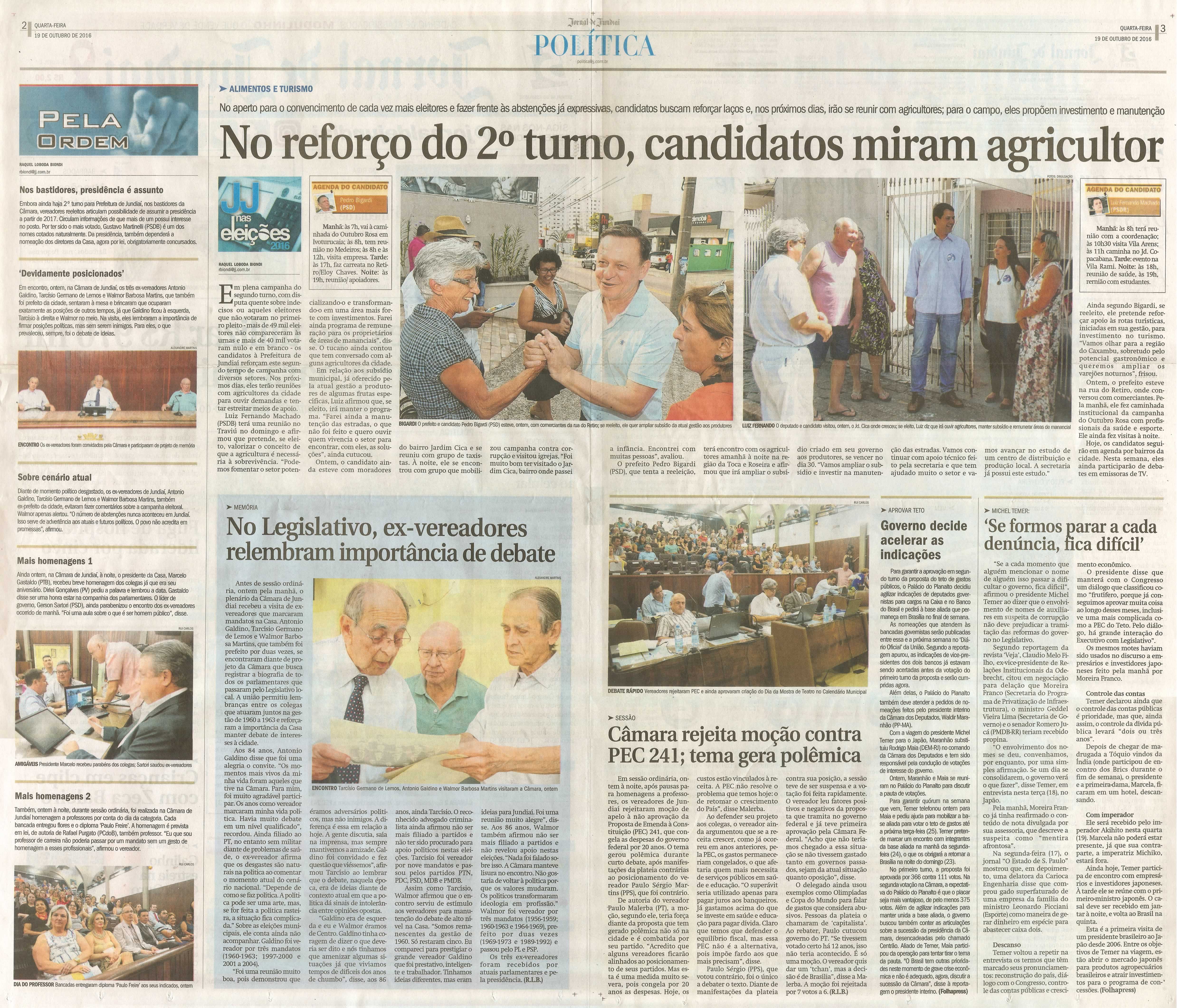 JJ - 19/10/16 - pgs 2 e 3 - política - No legislativo, ex-vereadores relembram importância de debate - Câmara rejeita moção contra PEC 241; tema gera polêmica - No reforço do 2º turno, candidatos miram agricultor -