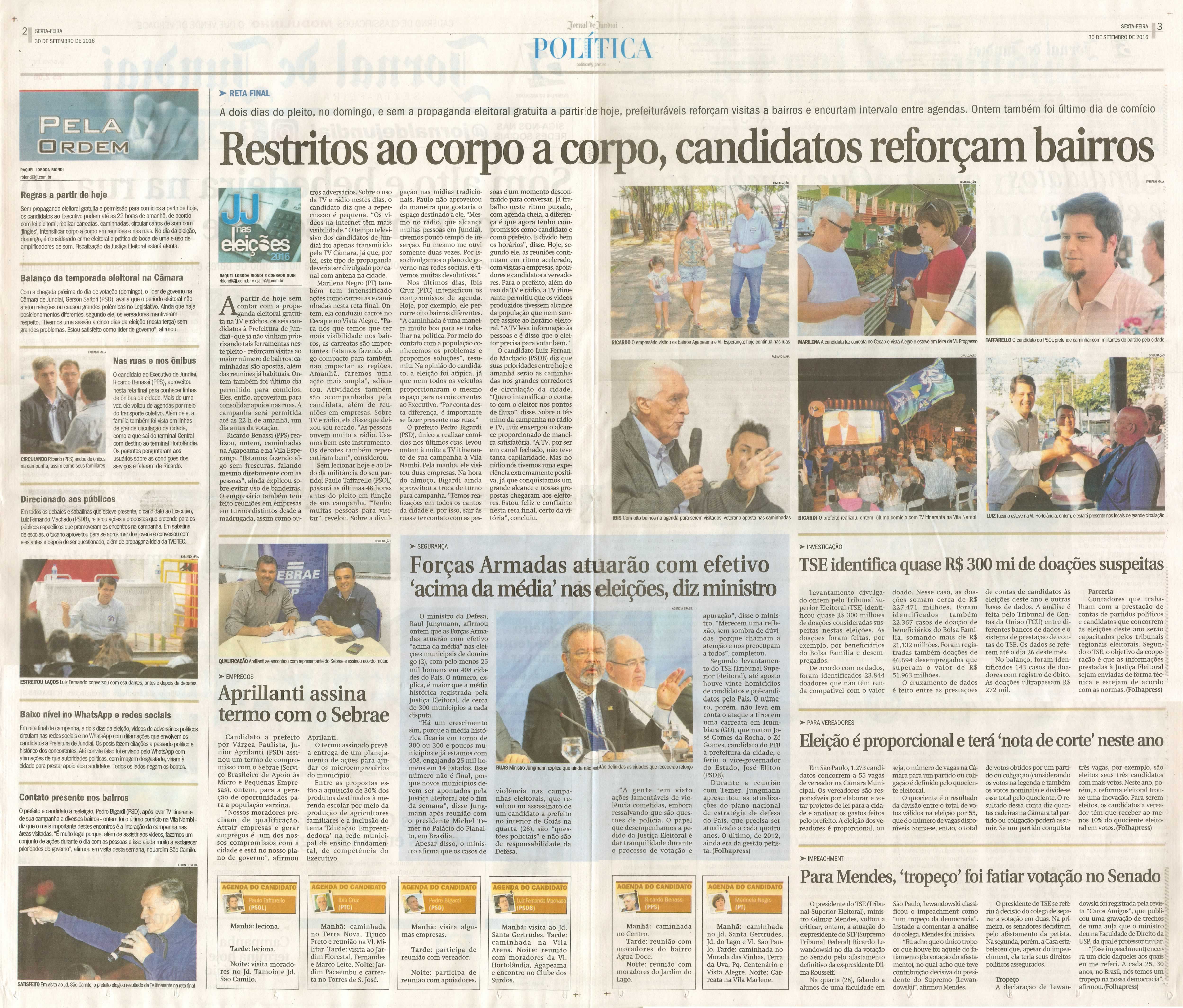 JJ - 30/09/16 - pgs 2 e 3 - política - Restritos ao corpo a corpo, candidatos reforçam bairros -