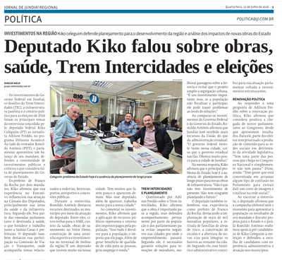Deputado Kiko falou sobre obras, saúde, Trem Intercidades e eleições
