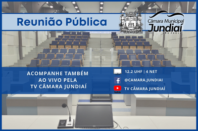 Câmara vai realizar duas reuniões públicas nesta quarta-feira