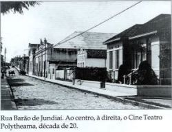 Rua Barão de Jundiaí Ao centro, à direita, o Cine Teatro Polytheama, década de 20.